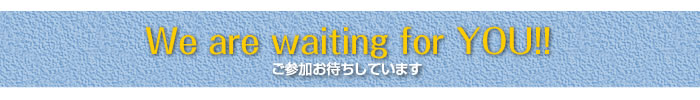 We are waiting for YOU!!